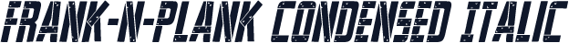 Frank-n-Plank Condensed Italic