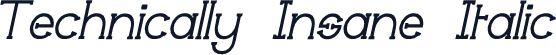 Technically Insane Italic