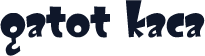 GATOT KACA