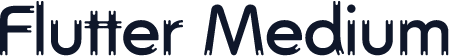 Flutter Medium