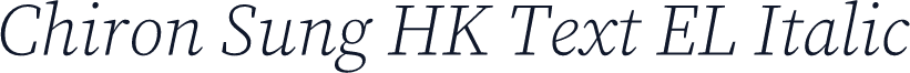 Chiron Sung HK Text EL Italic
