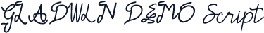 GLADWIN DEMO Script