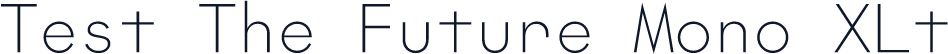 Test The Future Mono XLt