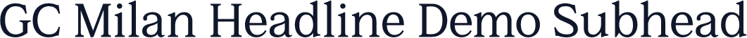 GC Milan Headline Demo Subhead