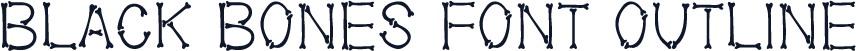 Black Bones Font Outline