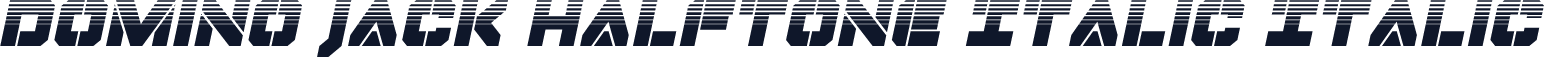 Domino Jack Halftone Italic Italic