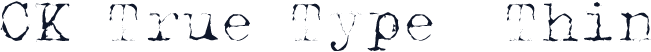 CK True Type  Thin