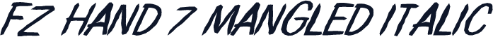 FZ HAND 7 MANGLED ITALIC