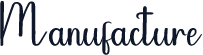 Manufacture