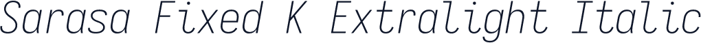 Sarasa Fixed K Extralight Italic