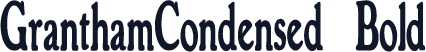 GranthamCondensed Bold