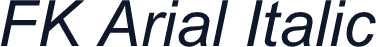 FK Arial Italic