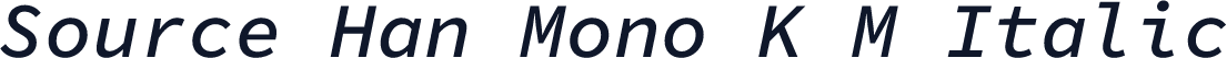 Source Han Mono K M Italic