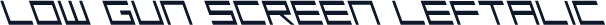 Low Gun Screen Leftalic