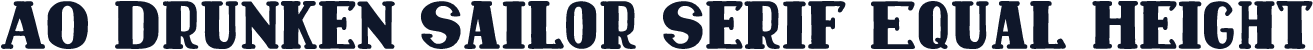 AO Drunken Sailor Serif Equal Height