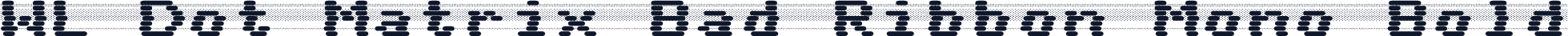 WL Dot Matrix Bad Ribbon Mono Bold