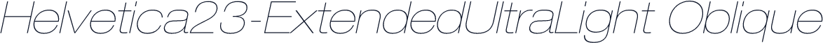 Helvetica23-ExtendedUltraLight Oblique