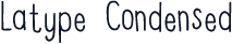 Latype Condensed
