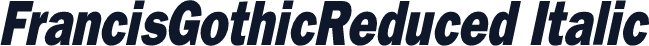 FrancisGothicReduced Italic