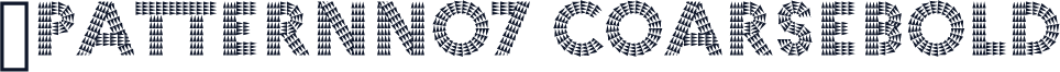 ☞PatternNo7 CoarseBold