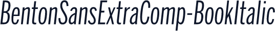 BentonSansExtraComp-BookItalic