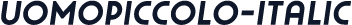 ☞UomoPiccolo-Italic