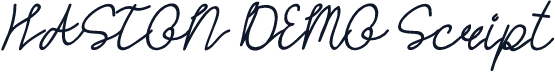 HASTON DEMO Script