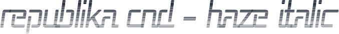 Republika Cnd - Haze Italic