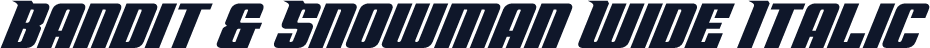 Bandit & Snowman Wide Italic