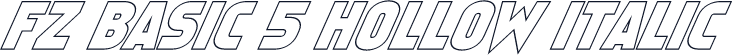 FZ BASIC 5 HOLLOW ITALIC