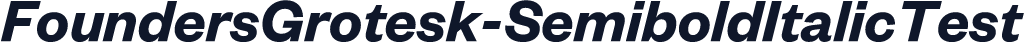 FoundersGrotesk-SemiboldItalicTest