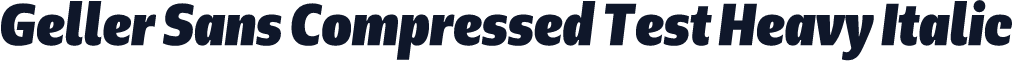 Geller Sans Compressed Test Heavy Italic