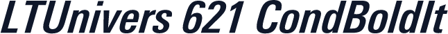 LTUnivers 621 CondBoldIt
