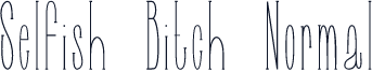 Selfish Bitch Normal