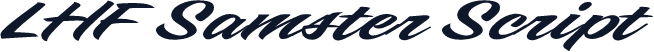 LHF Samster Script