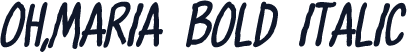 Oh,Maria Bold Italic