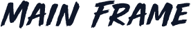 Main Frame