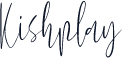 Kishplay