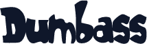Dumbass