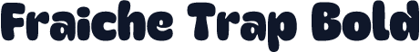 Fraiche Trap Bold