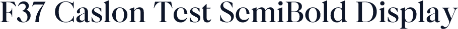 F37 Caslon Test SemiBold Display