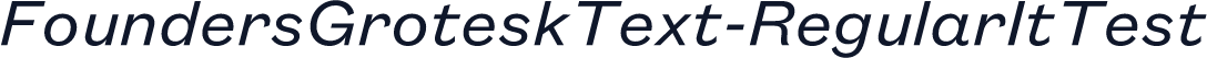 FoundersGroteskText-RegularItTest