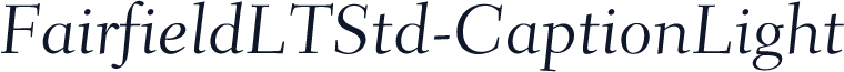 FairfieldLTStd-CaptionLight