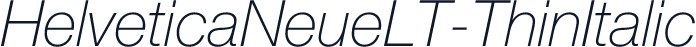 HelveticaNeueLT-ThinItalic