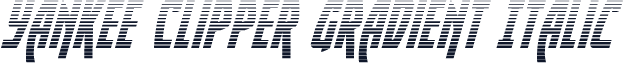 Yankee Clipper Gradient Italic