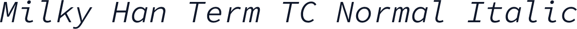 Milky Han Term TC Normal Italic