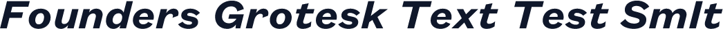 Founders Grotesk Text Test SmIt