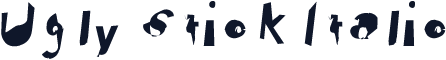 Ugly Stick Italic