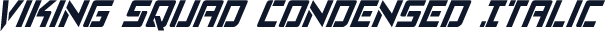 Viking Squad Condensed Italic