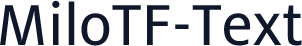 MiloTF-Text